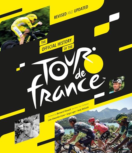 The Official History Of The Tour De France (2025): Revised And Updated
