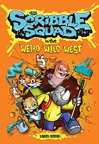 The Scribble Squad In The Weird Wild West (English Edition)