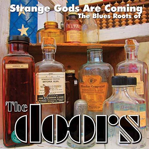 Strange Gods Are Coming: The Blues Roots