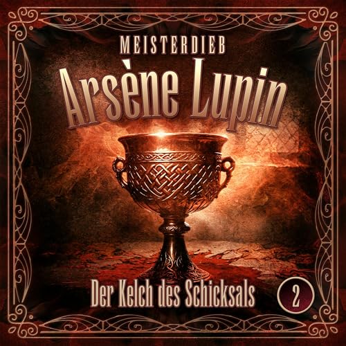 Lupin 02: Der Kelch Des Schicksals
