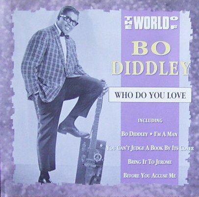 World Of Bo Diddley-Who Do You Love (Compilation, 16 Tracks)