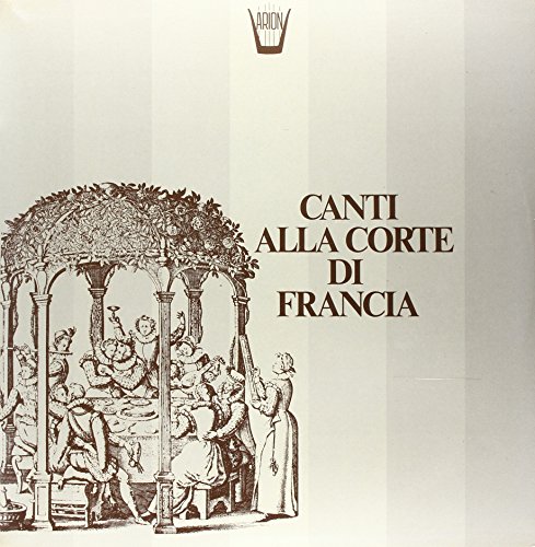 Canti Alla Corte Di Francia