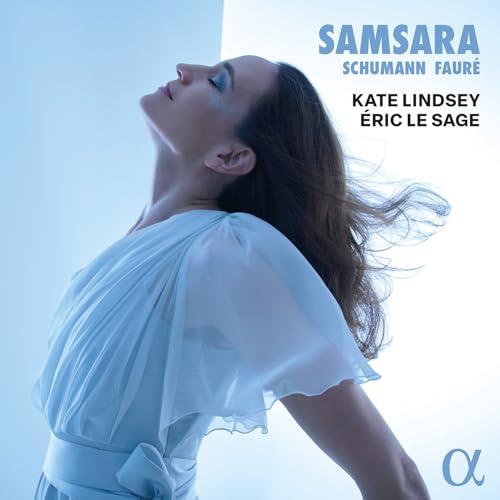 Samsara: Schumann & Fauré