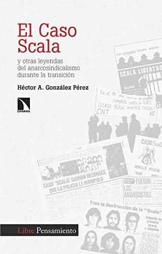 El Caso Scala Y Otras Leyendas Del Anarcosindicalismo Durante La Transición: 401