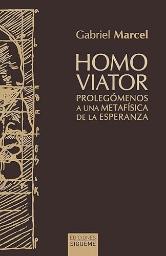 Homo Viator: Prolegómenos A Una Metafísica De La Esperanza: 63