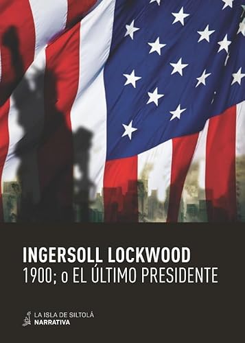 1900, O El Ultimo Presidente