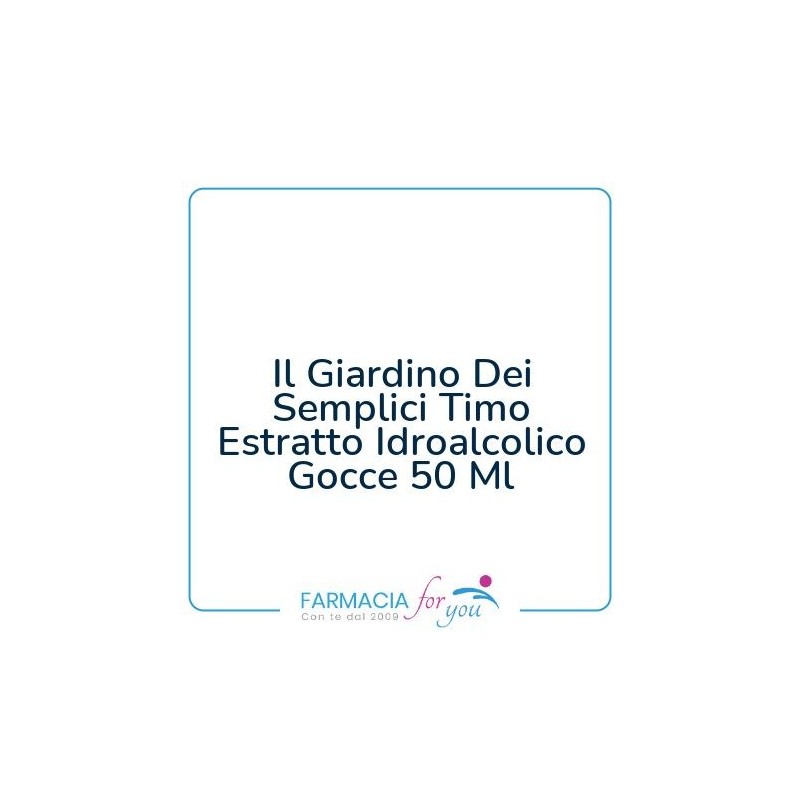 Il Giardino dei Semplici - Il Giardino Dei Semplici Timo Estratto Idroalcolico Gocce 50 Ml