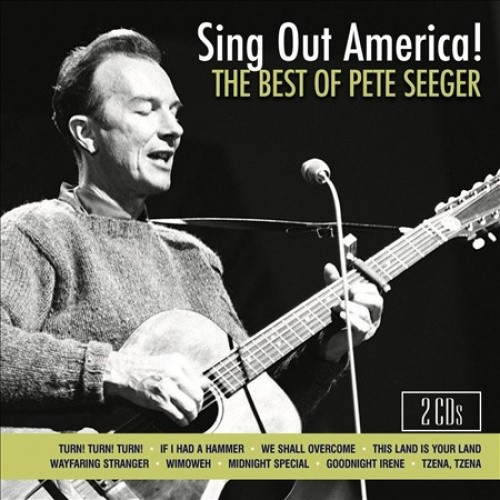 Sing Out America! the Best of Pete Seeger by Seeger, Pete