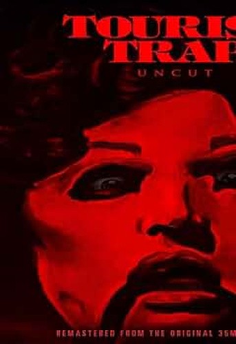 TOURIST TRAP: UNCUT