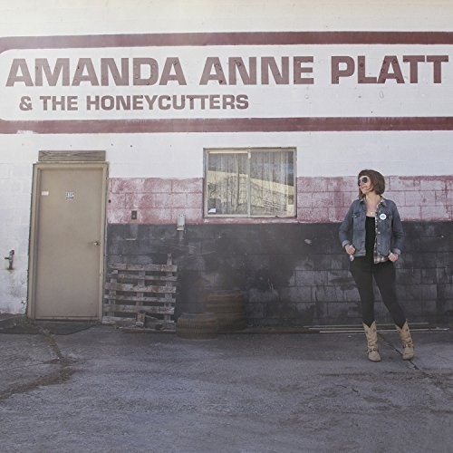 Amanda Anne Platt & The Honeycutters by PLATT,AMANDA ANNE & THE HONEYCUTTERS