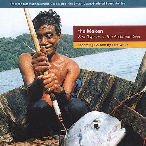 Moken: Sea Gypsies of the Andaman Sea by Various Artists