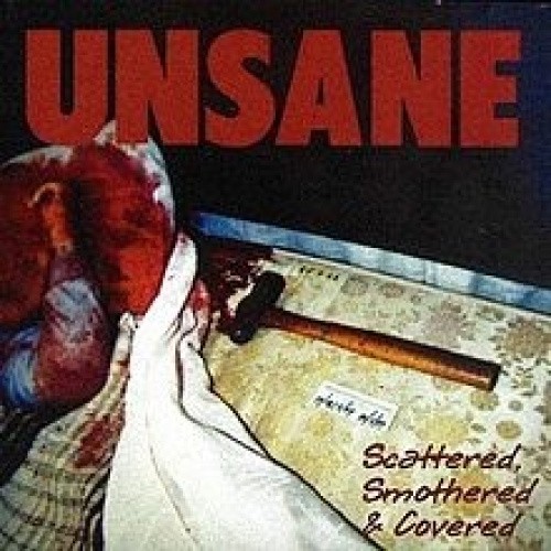 Scattered, Smothered & Covered by UNSANE