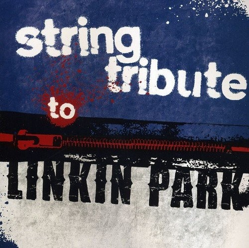 String Tribute to Linkin Park by Linkin Park Tribute