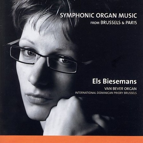 Symphonic Organ Music from Brussels & Paris by Organ Els Biesemans