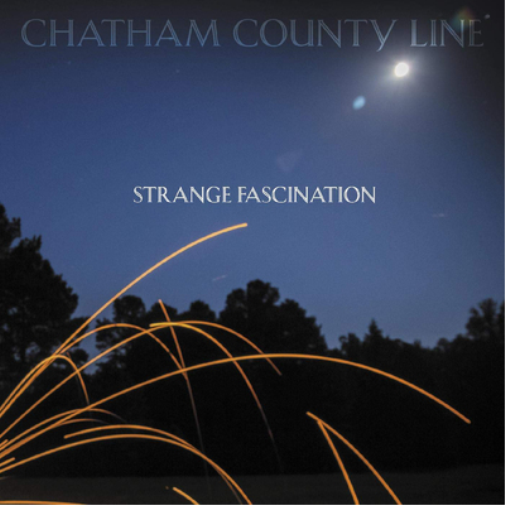 Chatham County Line Strange Fascination (Vinyl LP) 12" Album