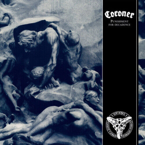 Punishment For Decadence by CORONER