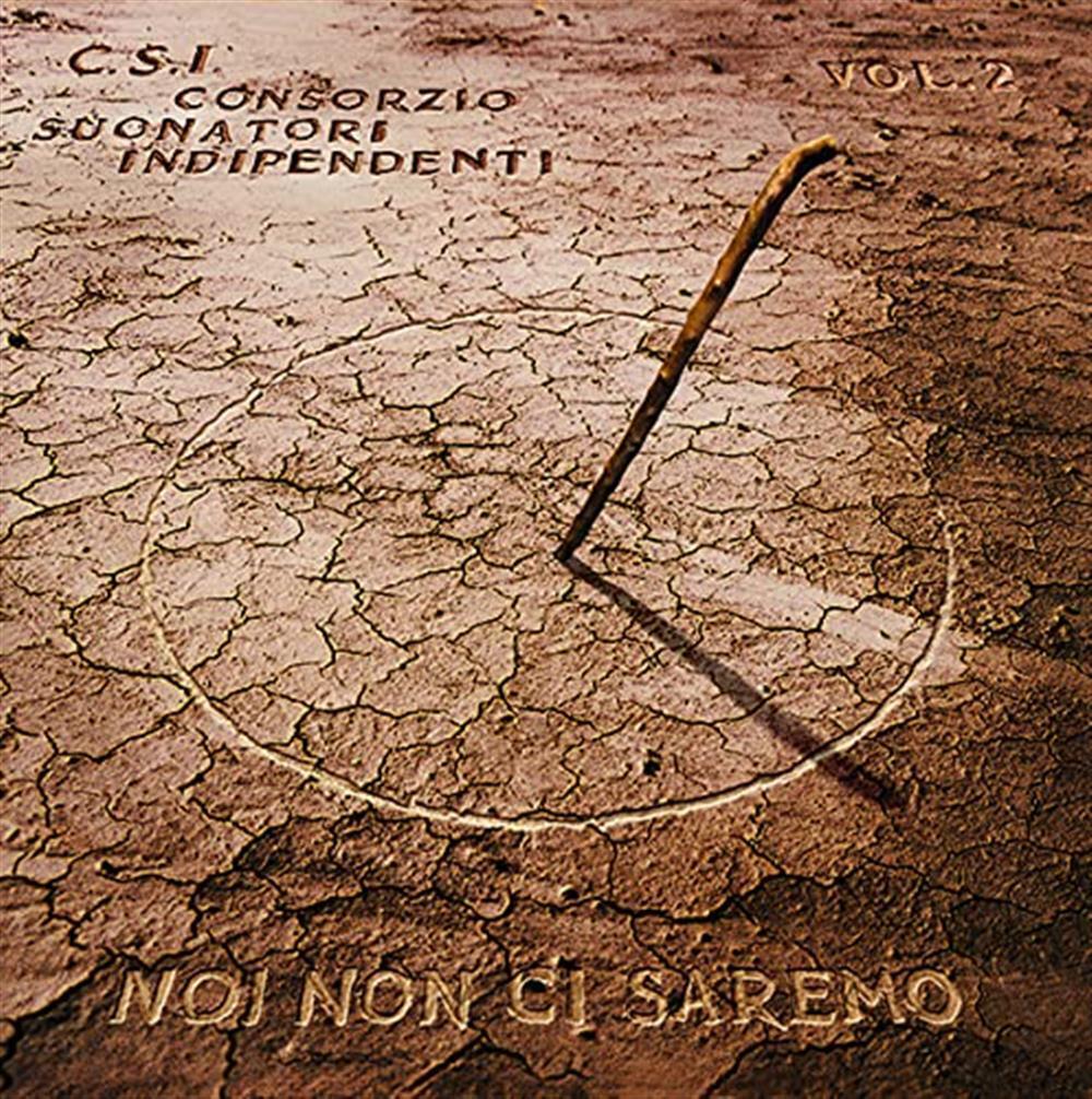 Noi Non Ci Saremo Vol. 2 (Remastered) (2 Vinile) - C.s.i. (Vinile)