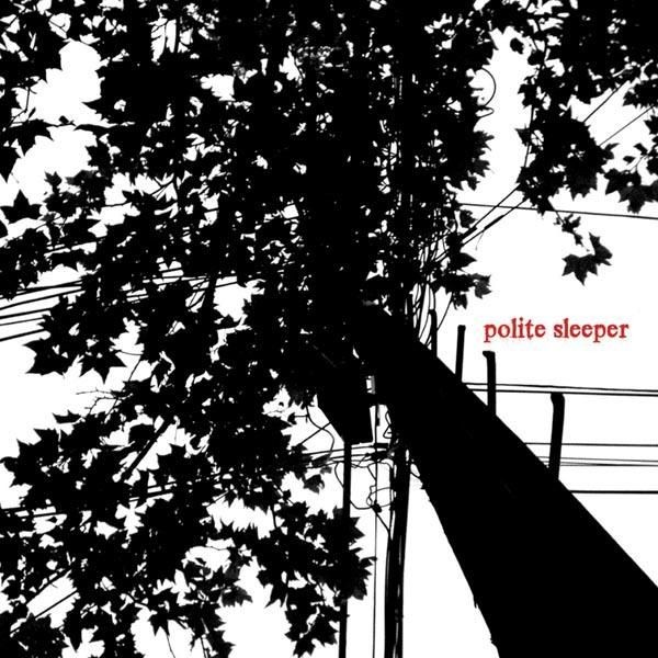 Polite Sleeper Polite Sleeper (Vinyl LP) 12" Single