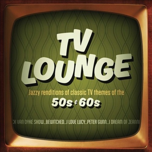 T.V. Lounge by Jeff Steinberg/The Jeff Steinberg Jazz Ensemble