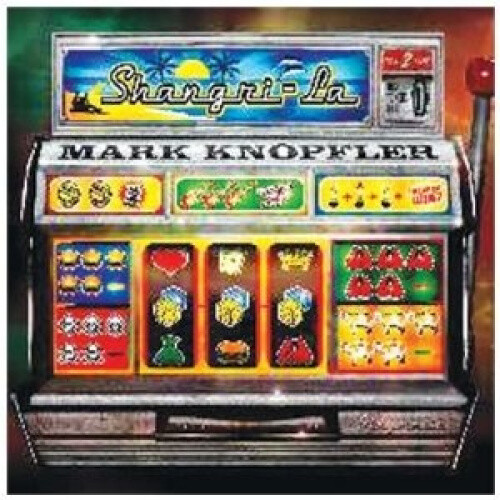Shangri La by KNOPFLER,MARK