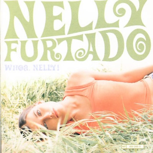 Whoa Nelly (Int'l Version) by Nelly Furtado