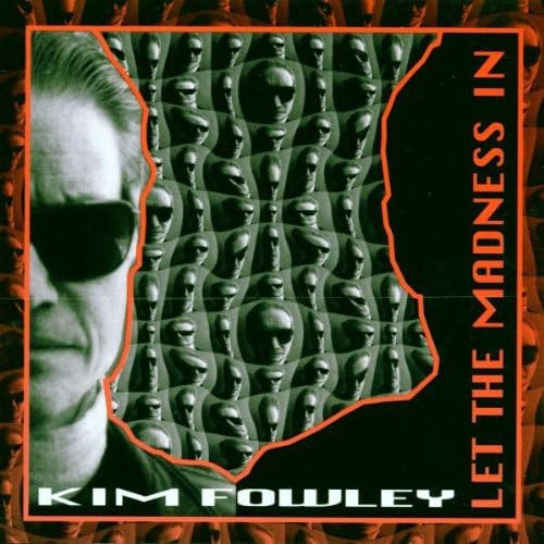 Kim Fowley Let the Madness in (CD)
