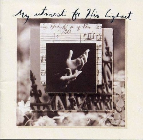 My Utmost for His Highest by Various Artists