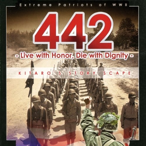 442: Extreme Patriots of WWII: Kitaro's (Original Soundtrack) by KITARO