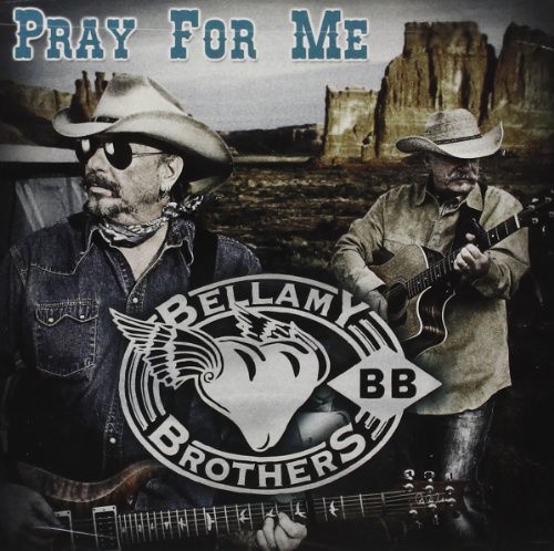 Pray for Me by BELLAMY BROTHERS