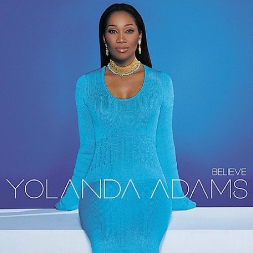 Believe by Yolanda Adams
