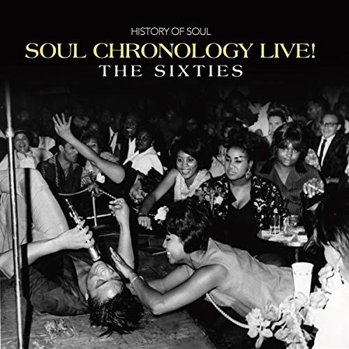 Soul Chronology Live!: The Sixties by Various Artists