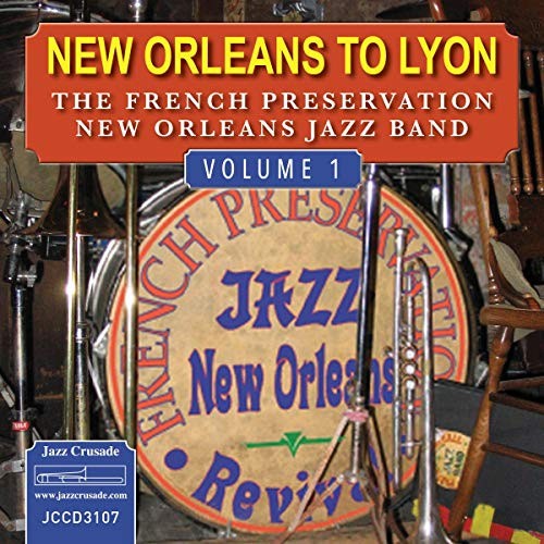 New Orleans To Lyon Volume 1 by French Preservation New Orleans Jazz Band