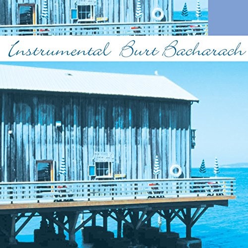 Instrumental Burt Bacharach by Instrumental Burt Bacharach