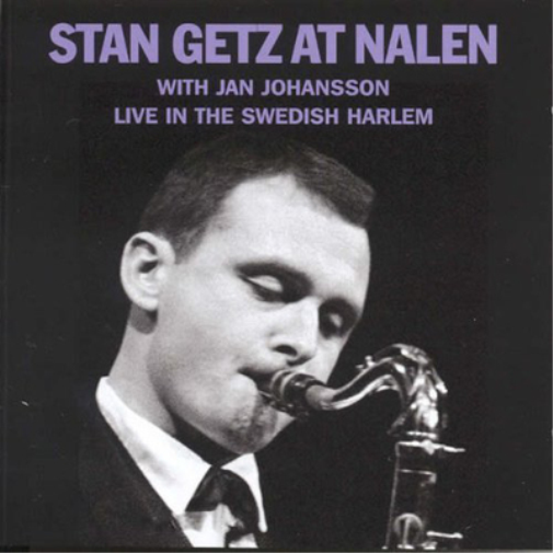 Stan Getz Stan Getz at Nalen With Jan Johansson: Live in the Swedish Harlem (CD)