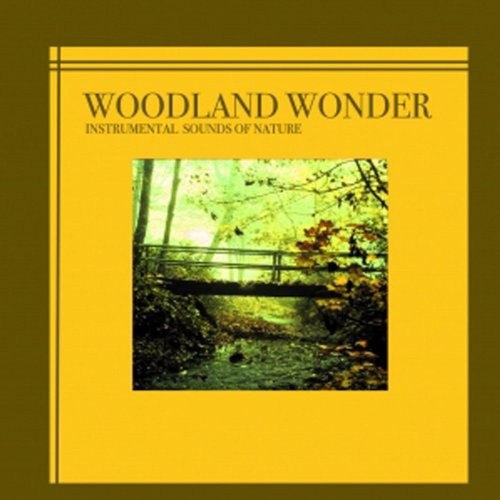 Sounds of Nature: Woodland Wonder by Sounds of Nature