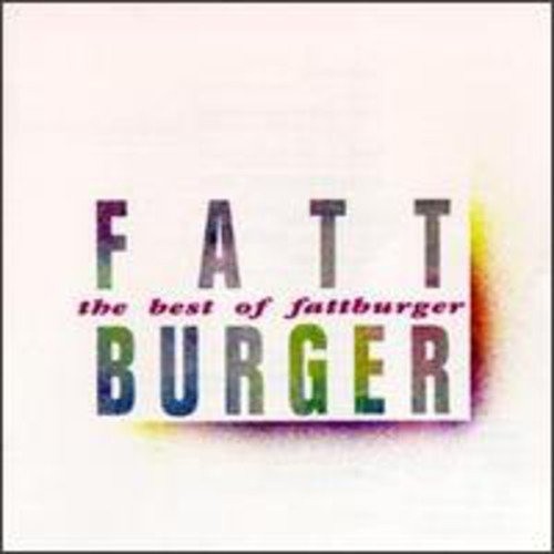 The Best Of Fattburger by Fattburger