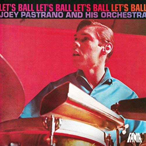 Let's Ball by PASTRANA,JOEY & HIS ORCHESTRA