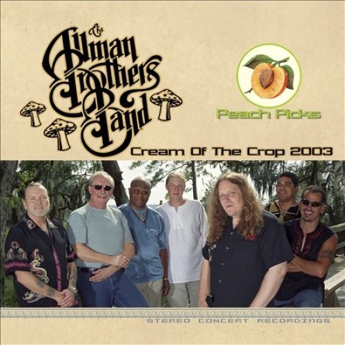 Cream of the Crop 2003 * by The Allman Brothers Band