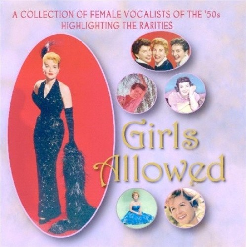 Girls Allowed - A Collection Of Rare American Female Vocalists Of The 50s