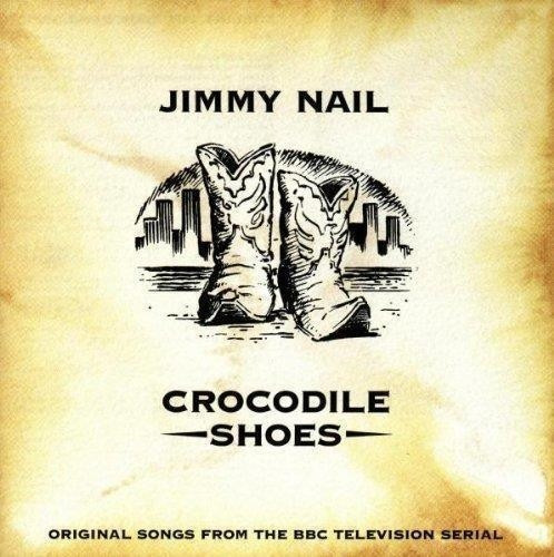Jimmy Nail  - Crocodile Shoes - Cd