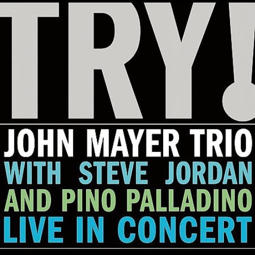 John Mayer Trio Live by John Mayer Trio