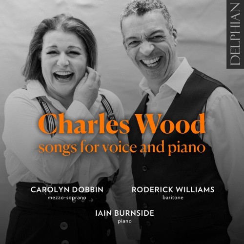 Charles Wood: Songs for Voice and Piano by Charles Wood