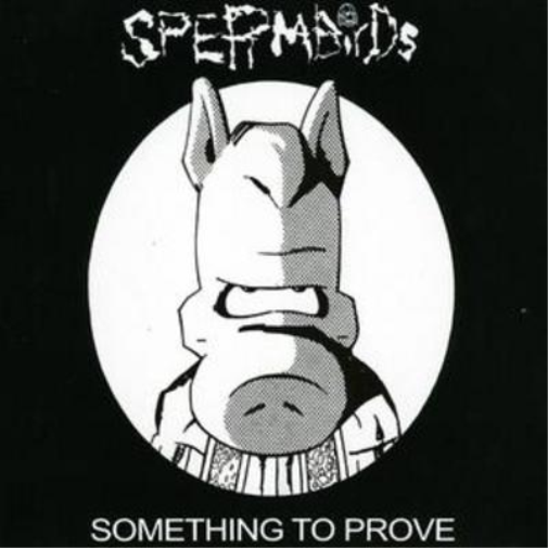 Spermbirds Something to Prove (CD) Album