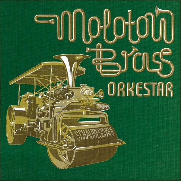 Molotow Brass Orkestar Schaubeschad!