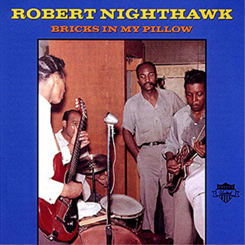 Robert Nighthawk Bricks in My Pillow (Vinyl LP) 12" Album