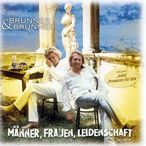 Brunner & Brunner Männer,Frauen,Leidenschaft (CD)