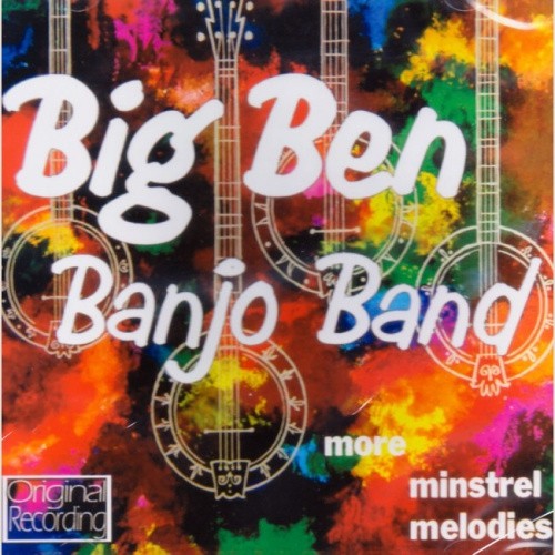 More Minstrel Melodies by Big Ben Banjo Band