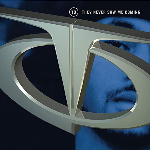 They Never Saw Me Coming by TQ