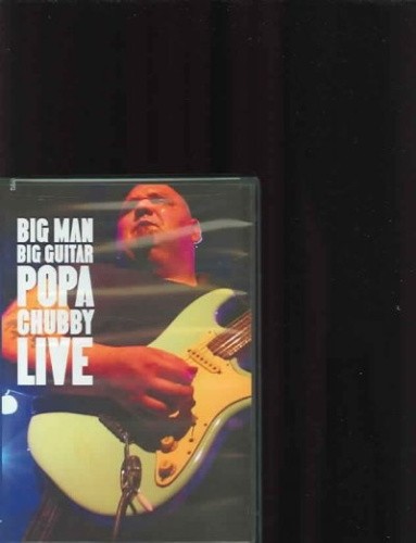 Big Man Big Guitar - Popa Chubby Live [Region 2] by Popa Chubby