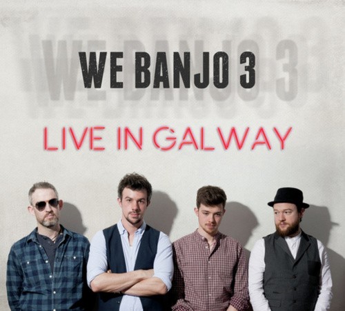 We Banjo 3 Live in Galway by We Banjo 3